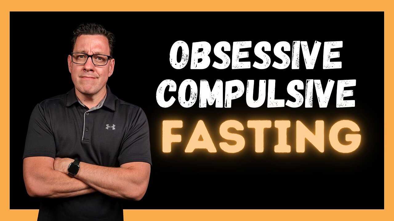 Obsessive Compulsive Fasting