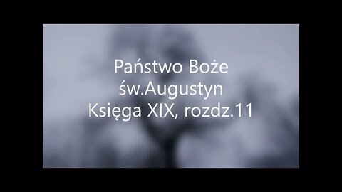 Państwo Boże -św.Augustyn Księga XIX, rozdz.11