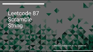 Leetcode 87 Scramble String