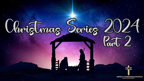 Christmas Series 2024 Part 2