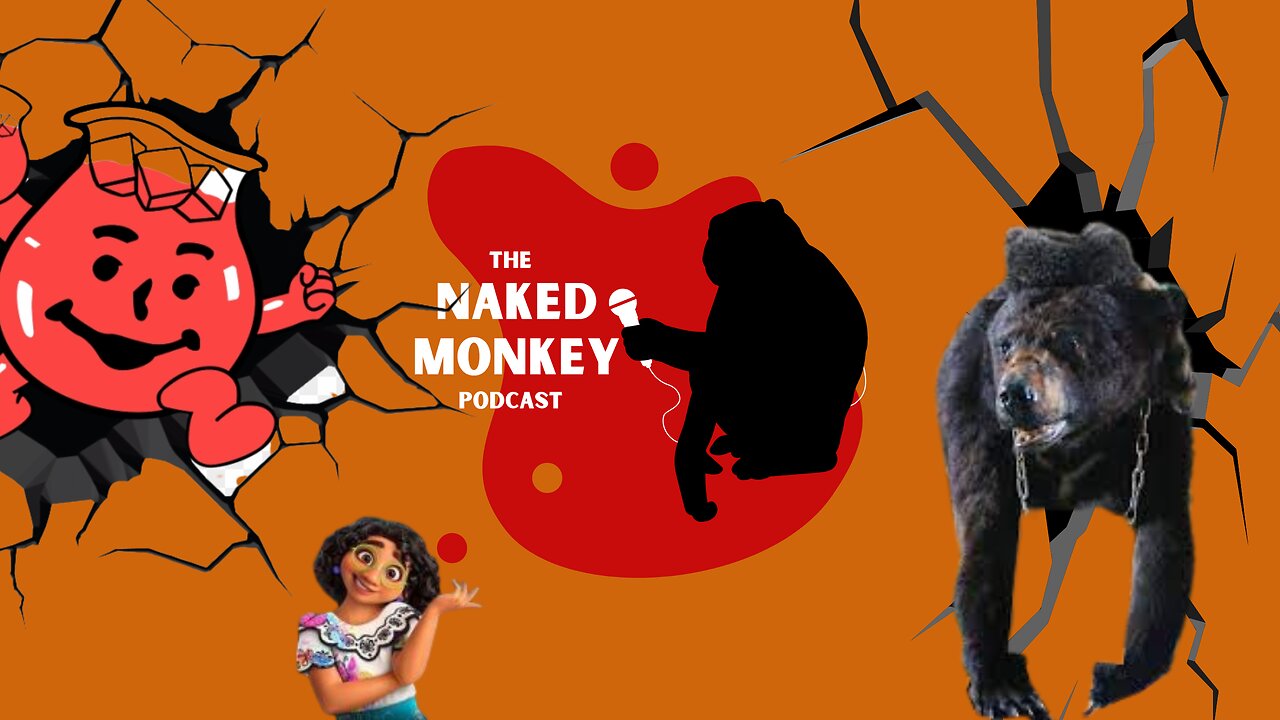 Kool-Aid, Cocaine, and Encanto | The Naked Monkey Podcast