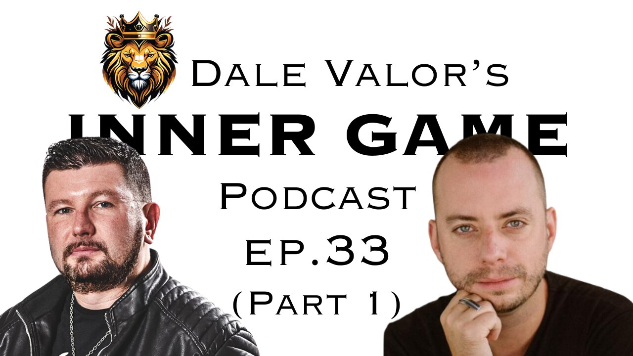 Dale Valor's Inner Game Podcast ep. 33 pt.1 w/ Brandon Joe Williams