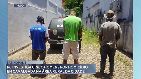 Sabinópolis: PC investiga cinco homens por homicídio em cavalgada na área rural da cidade