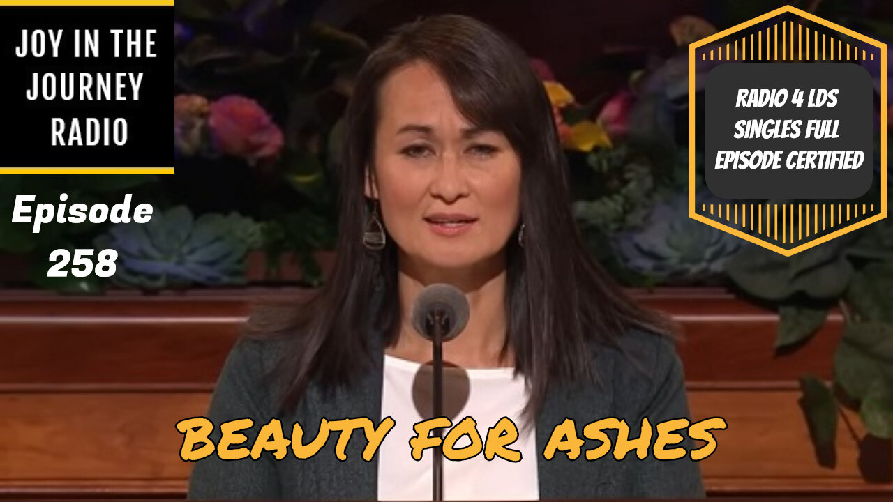 Beauty for ashes - Joy in the Journey Radio Episode 258 - 7 Dec 22