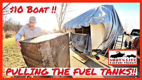 $10 Boat - Removing the Fuel Tanks! | EPS 16 | Shots Life