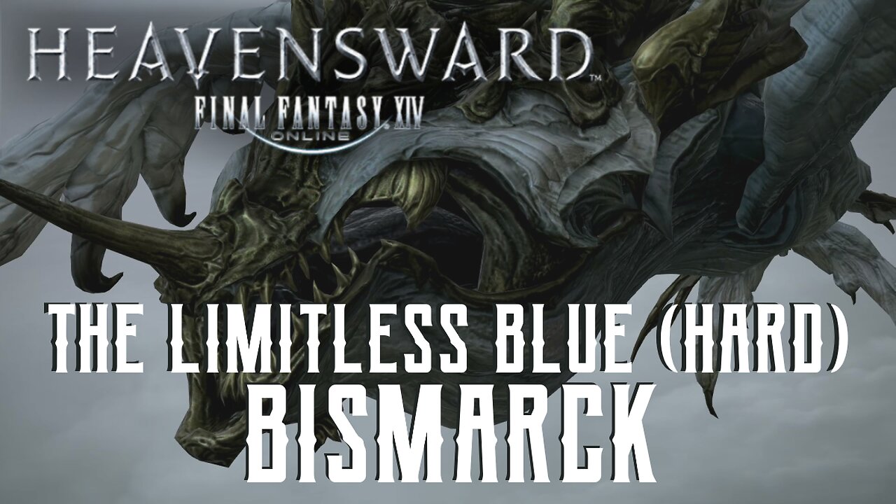 The Limitless Blue (Hard) - Bismarck Trial Guide - FFXIV Heavensward