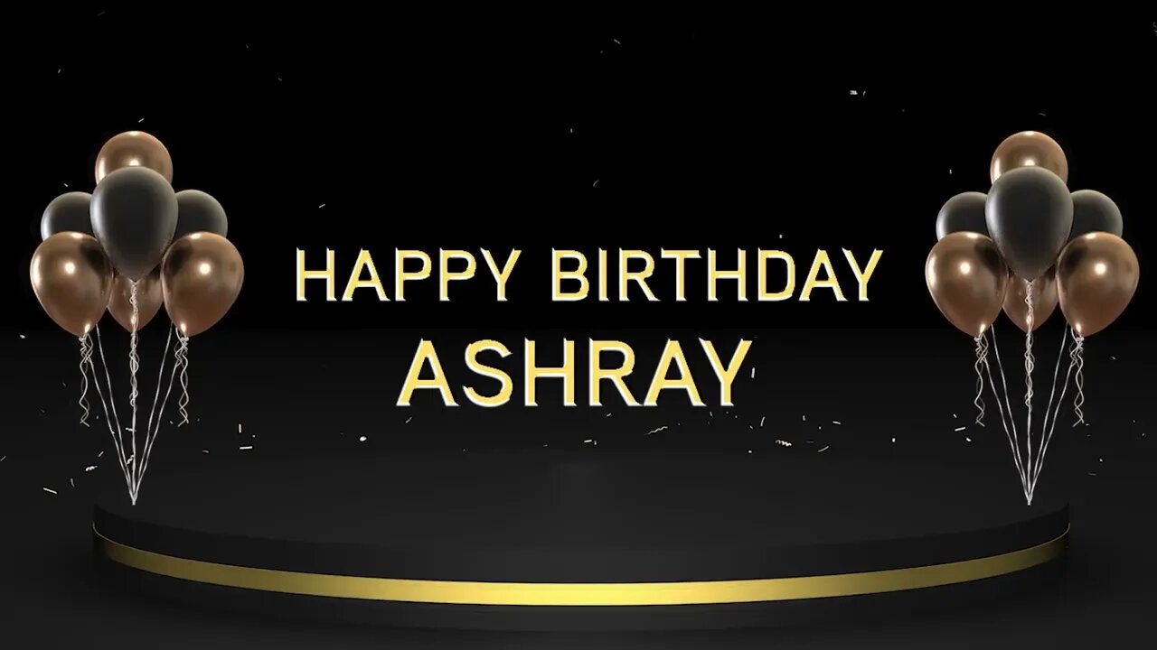 Wish you a very Happy Birthday Ashray