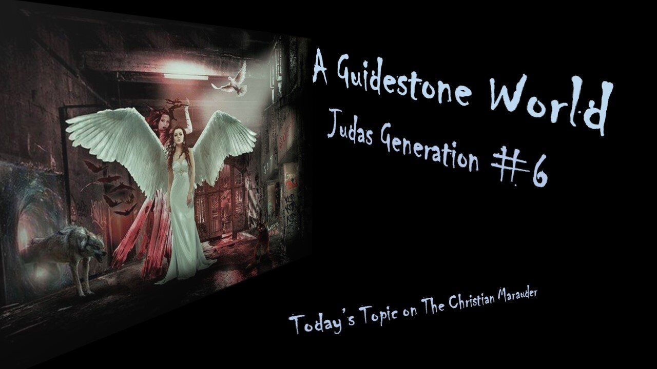 A Guidestone World?? – Judas Generation #6