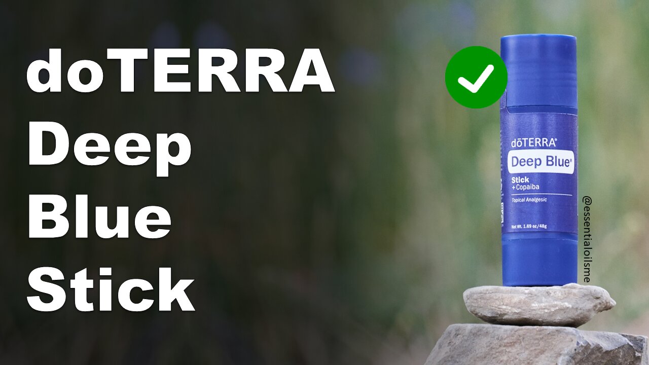 doTERRA Deep Blue Stick Benefits and Uses