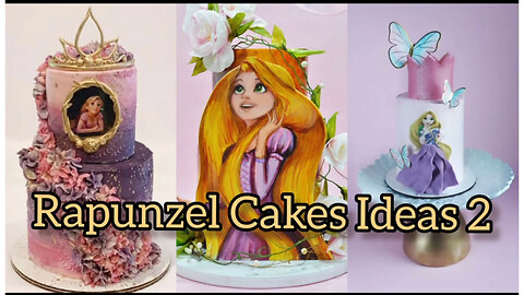 Amazing Rapunzel Cakes Ideas