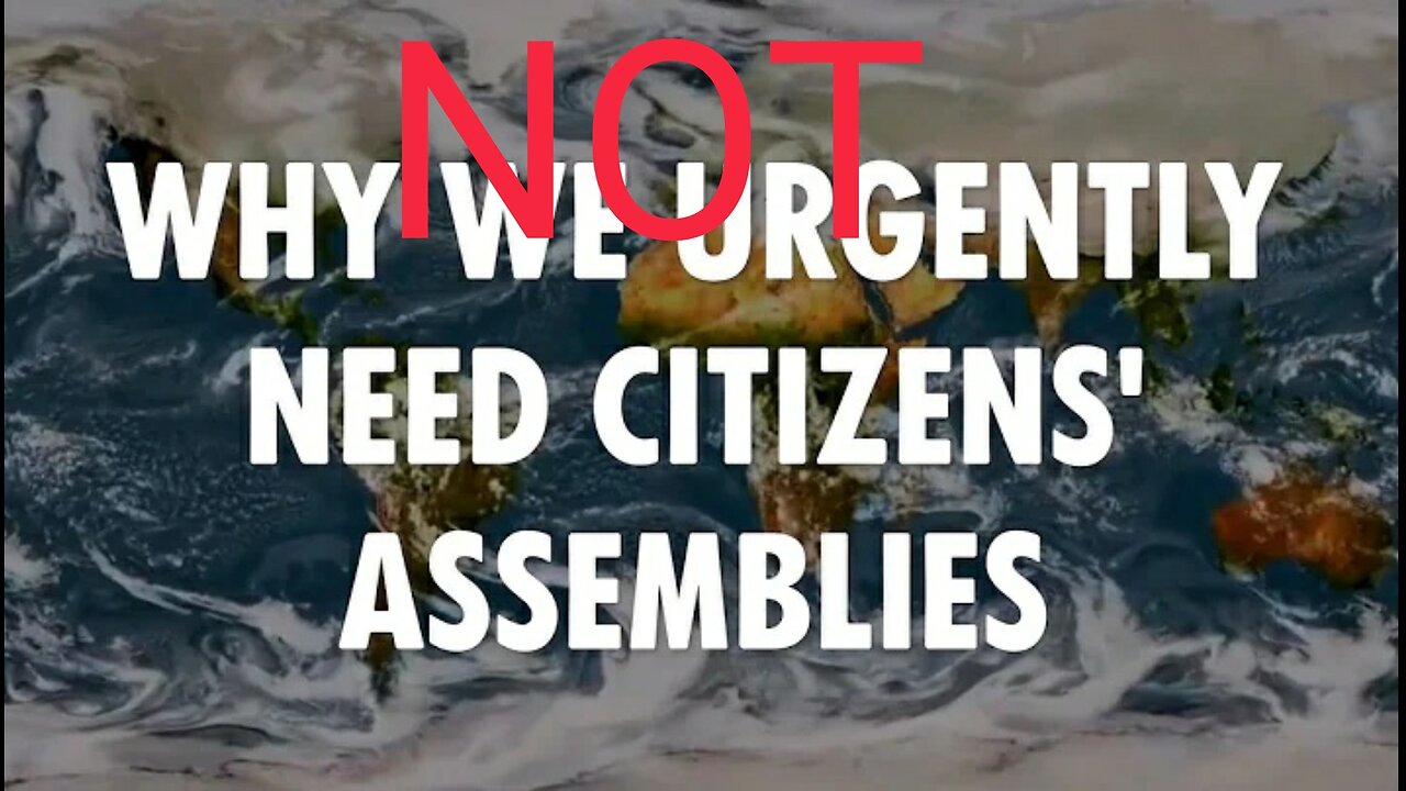 BEWARE OF THE UK COMMIE CLIMATE CULT. Why Have a Citizen's Assembly? Extinction Rebellion UK