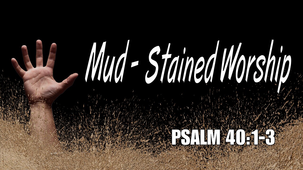 Mud- Stained Worship