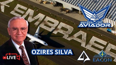 🏆 SEMANA DO AVIADOR #04 - Coronel OZIRES SILVA [Encerramento]