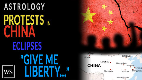 Protests in China, Eclipses, Give Me Liberty...