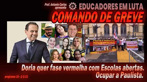 Doria quer fase vermelha com Escolas abertas. Ocupar a Paulista - Comando de Greve Nº 16 - 02/03/21