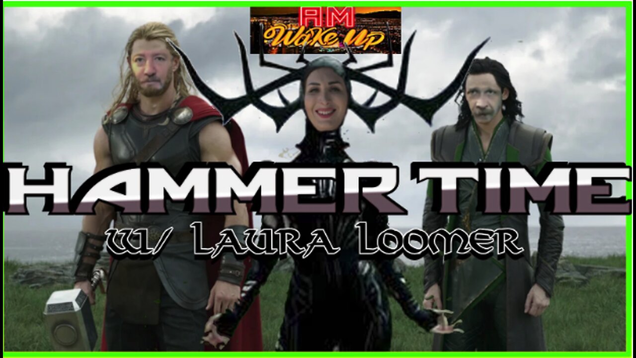 HAMMER TIME! w/ Laura Loomer!