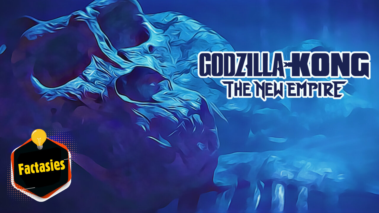 Godzilla x Kong : The New Empire Fun Facts! | Factasies