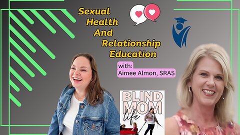 The Blind Mom Life Podcast S2 E2: How To Talk To Your Kids About Sex