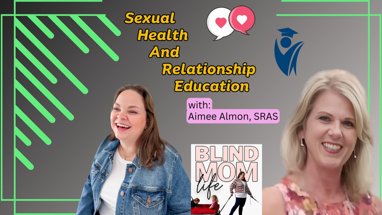 The Blind Mom Life Podcast S2 E2: How To Talk To Your Kids About Sex