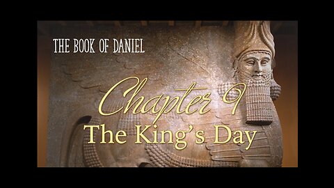 Daniel Chapter 9 The King's Day