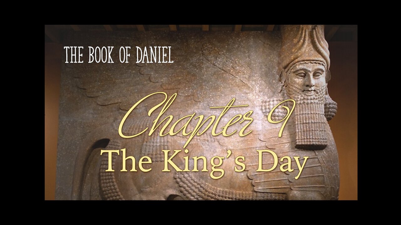 Daniel Chapter 9 The King's Day