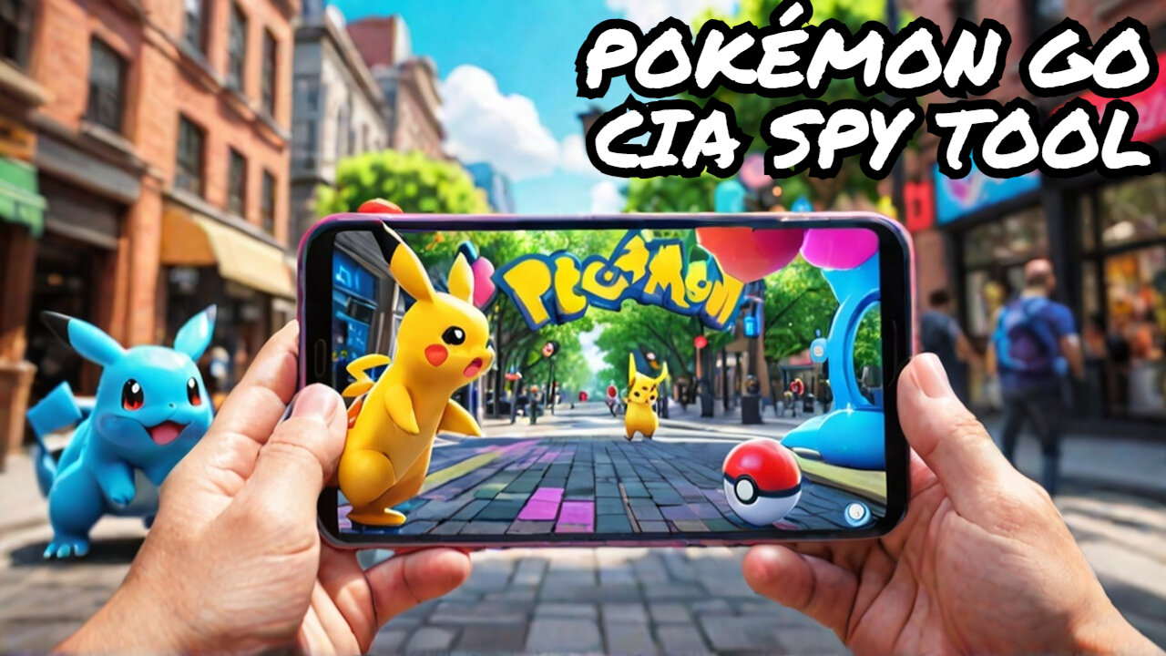 Shocking Truth: Pokémon Go CIA Surveillance