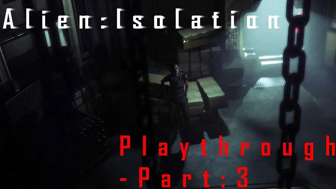 Alien Isolation: Playthrough - Part 3