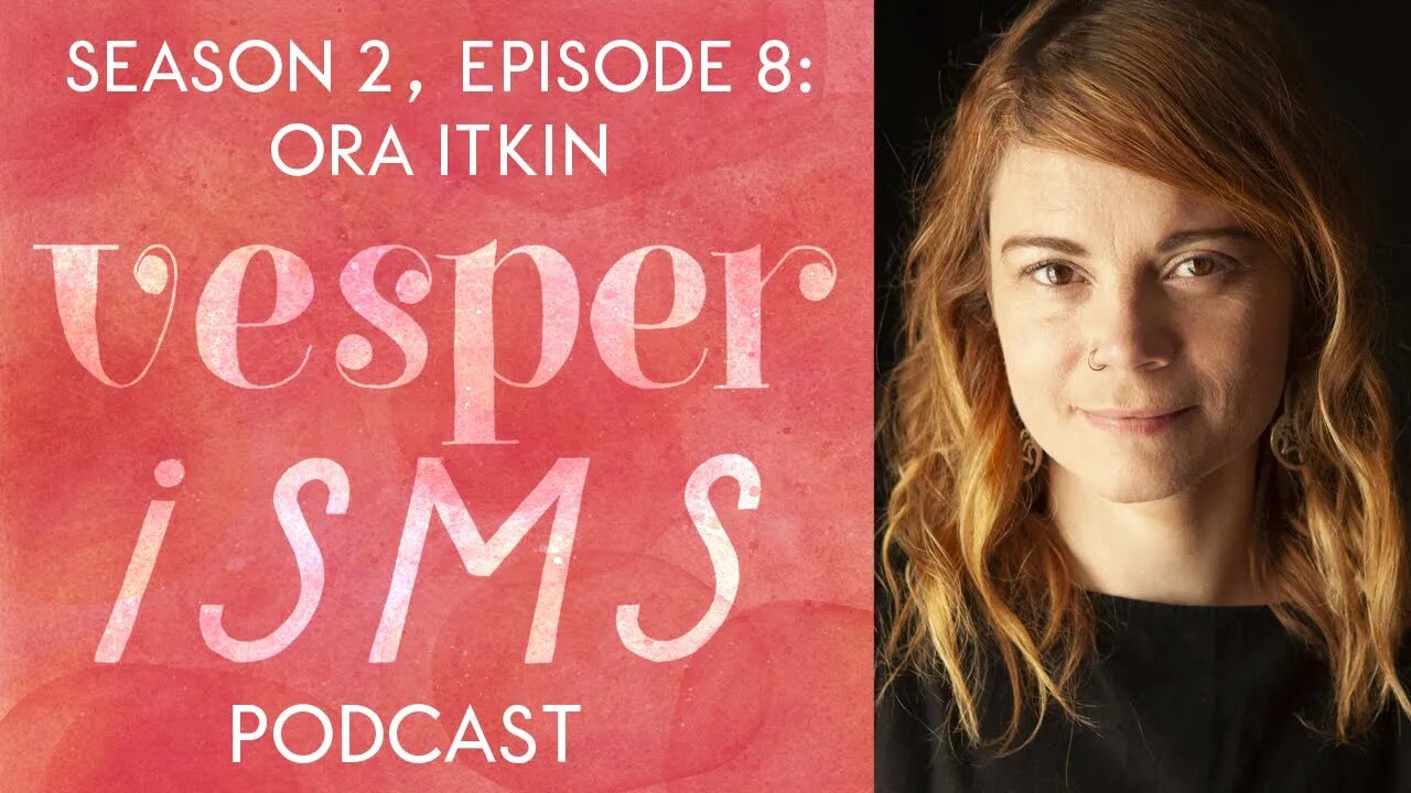 Vesperisms S2E8: The Big Truth & The Little Prince—with Ora Itkin