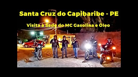 [ COLETAMENTO ] - Santa Cruz do Capibaribe, PE, Visita à Sede do MC Gasolina e Óleo