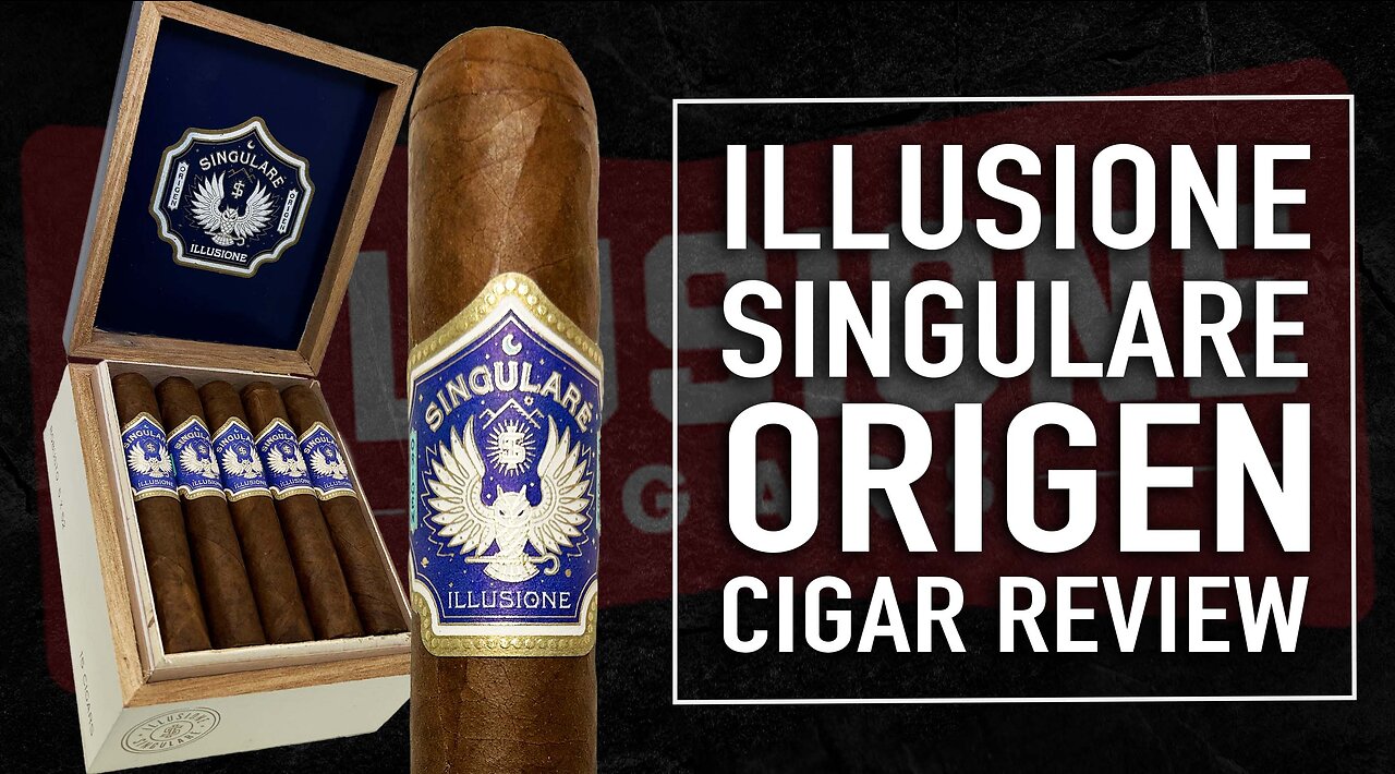 Illusione Singulare Origen Cigar Review