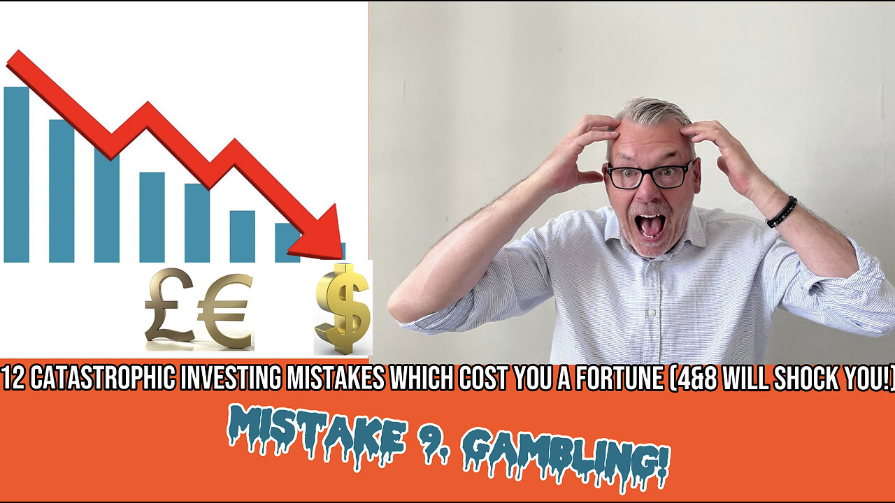 12 Catastrophic Mistakes Investor’s make which Cost YOU a Fortune. No9. Gambling.