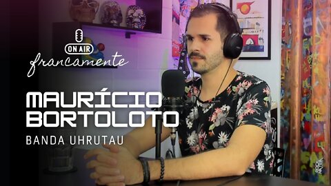 Banda Uhrutau | Maurício Bortoloto - Francamente