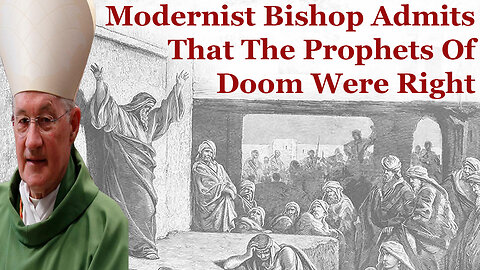Modernist Bishop Proves The Prophets Of Doom Were Right
