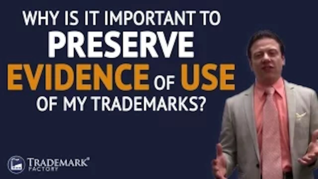Why Is It Important to Preserve Evidence of Use of My Trademarks? | Trademark Factory® FAQ