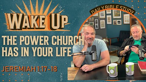 WakeUp Daily Devotional | The Power Church Has in Your Life | 2 Corinthians 5:15