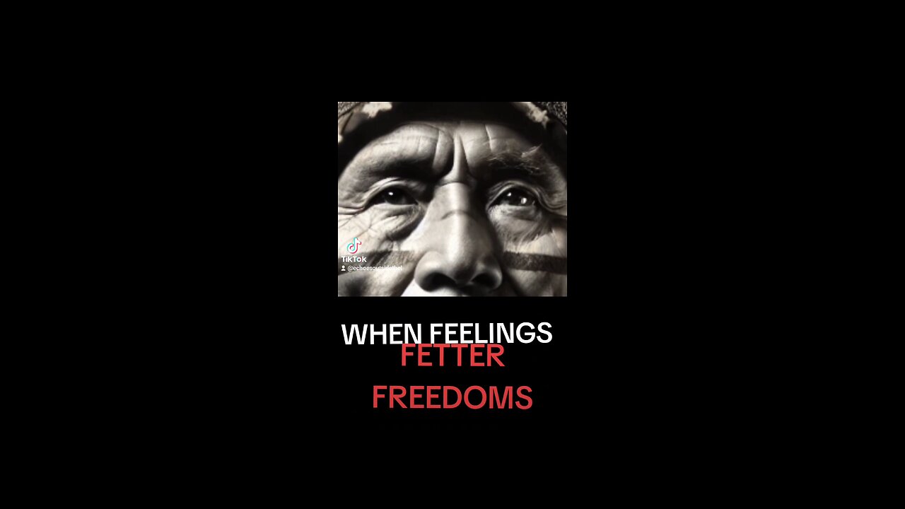 When Feelings Fetter Freedoms