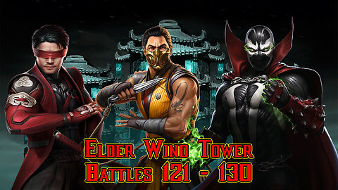 MK Mobile. Elder Wind Tower - [ Battles 121 - 130 ]