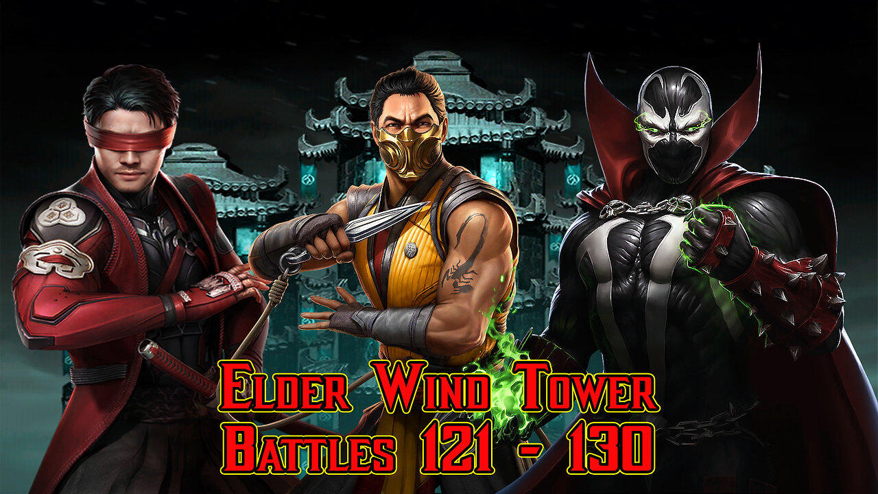 MK Mobile. Elder Wind Tower - [ Battles 121 - 130 ]