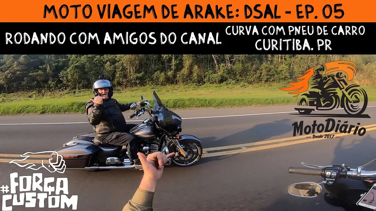 MotoViagem DSAL EP. 05 - Rodando com os Amigos do canal, curva com pneu de carro, Curitiba, PR