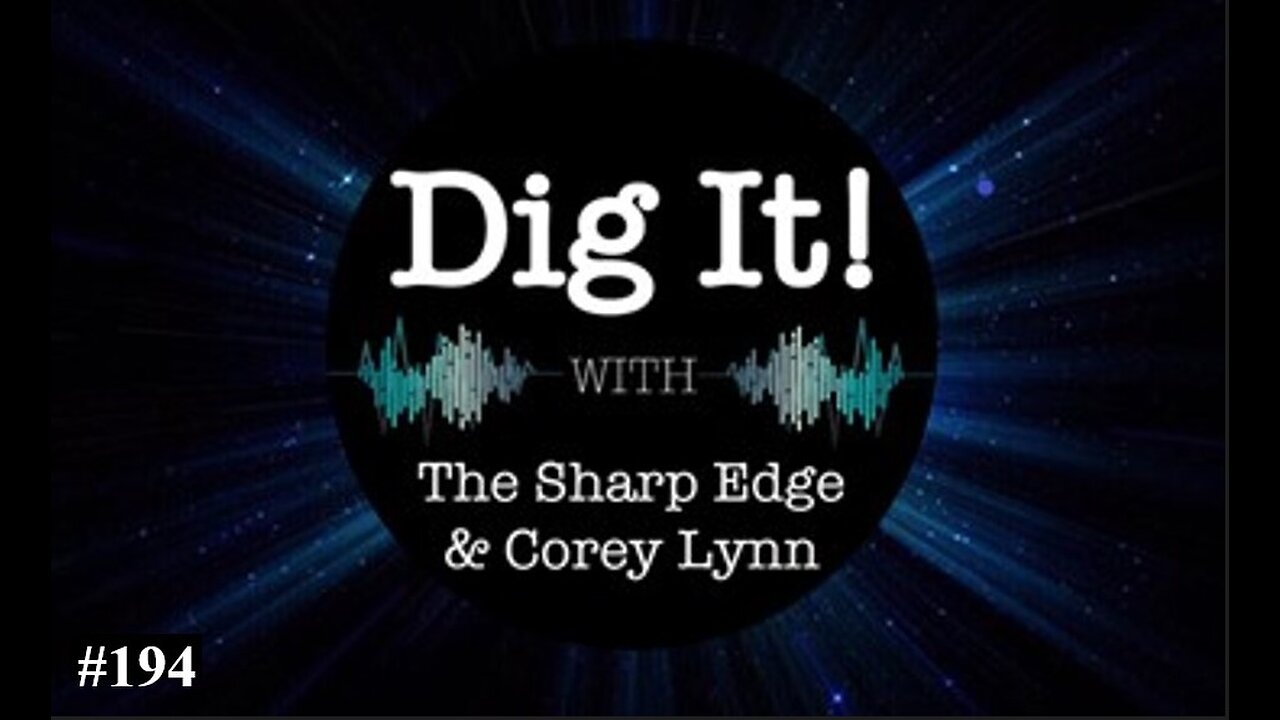 Dig It! #194: BREAKING- BIS $, UN Fail & Energy Supply