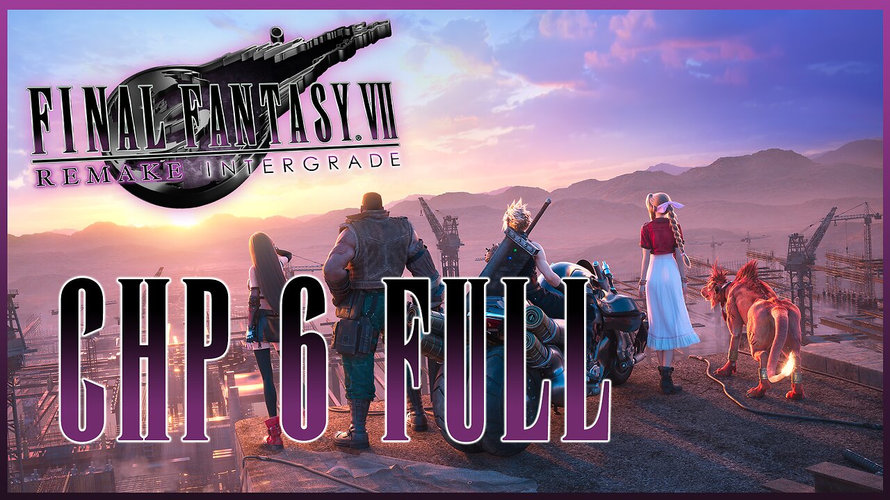 Final Fantasy 7 Remake Gameplay Walkthrough New Game Plus | CHP 6 FULL