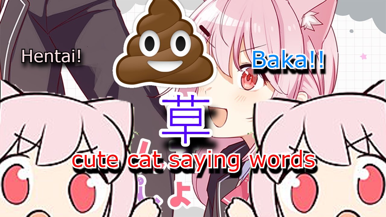 vtuber Bell Nekonogi just saying words - Baka! Hentai! Kusa! unko!