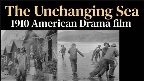 The Unchanging Sea (1910 American Drama film)