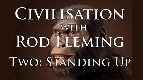 Civilisation: Two. Standing Up