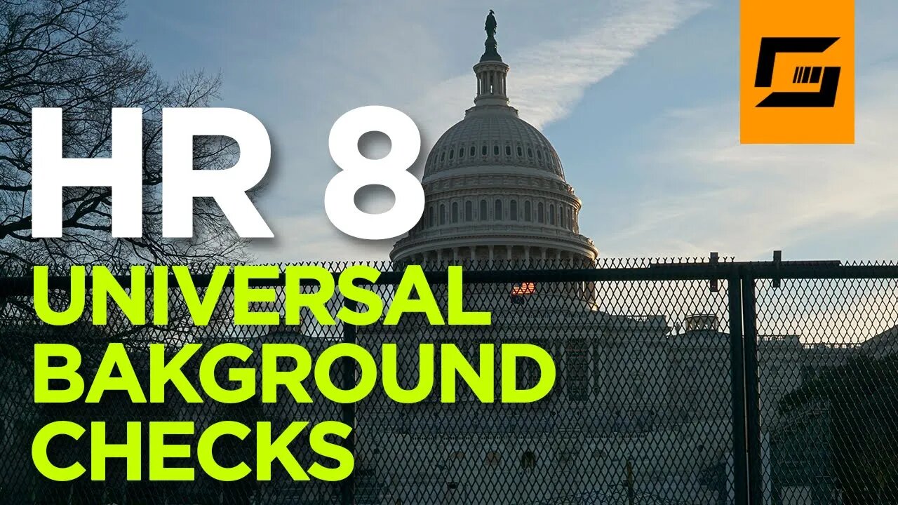 HR 8 Universal Background Checks | Gun Control 2021 #hr8 #guncontrol2021