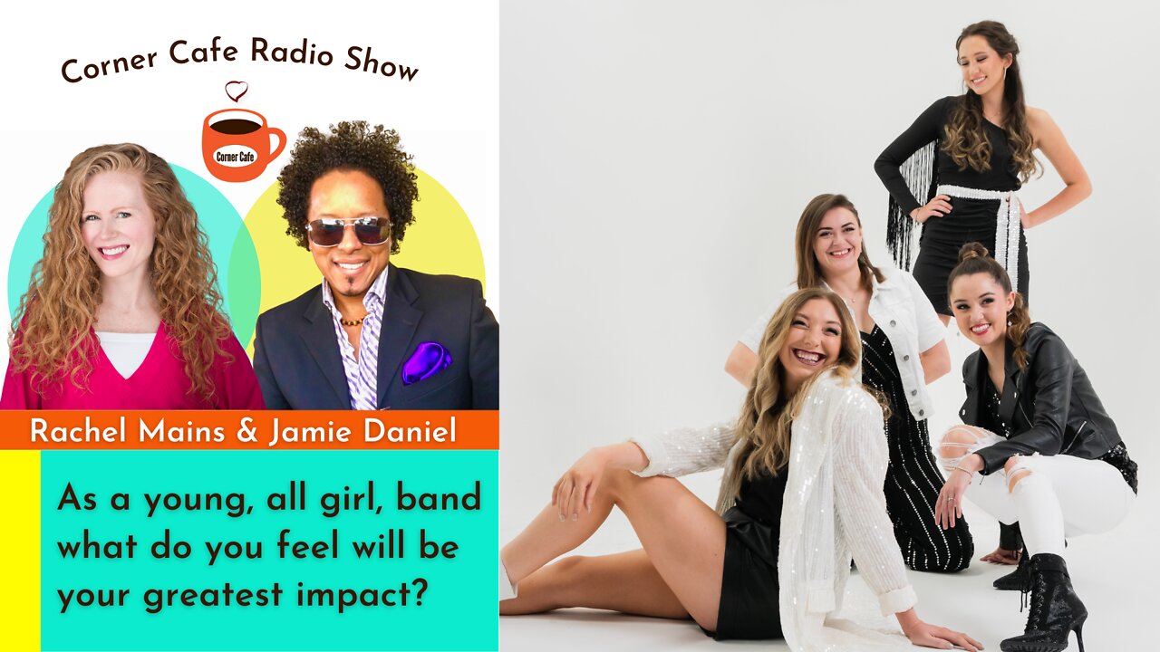 As a young, all girl, band what do you feel will be your greatest impact?