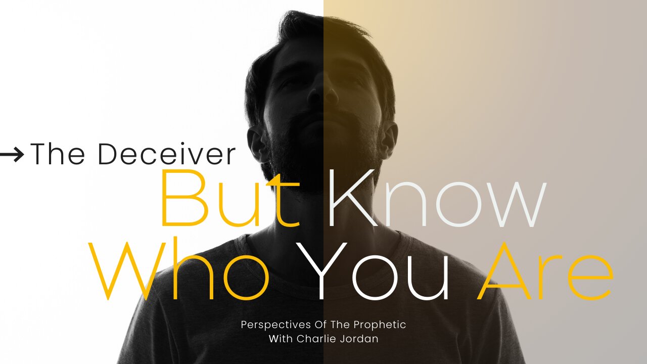 The Deceiver/But Know Who You Are