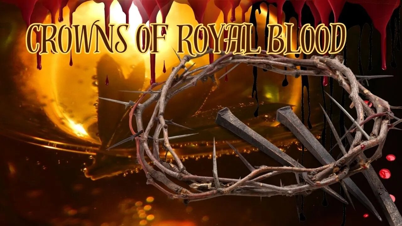 Crowns of Royal Blood - Bible Study - October 2023