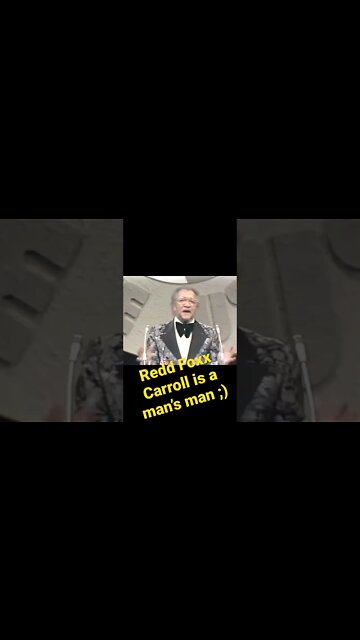 Redd Foxx - Carroll is a man’s Man ;)