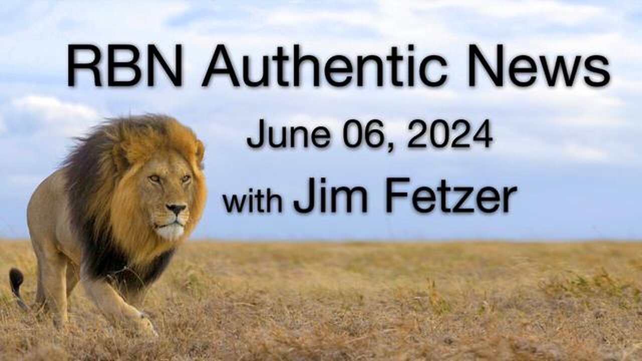 RBN Authentic News (6 June 2024)